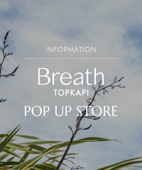 Breath TOPKAPI POP UP STORE開催のお知らせ